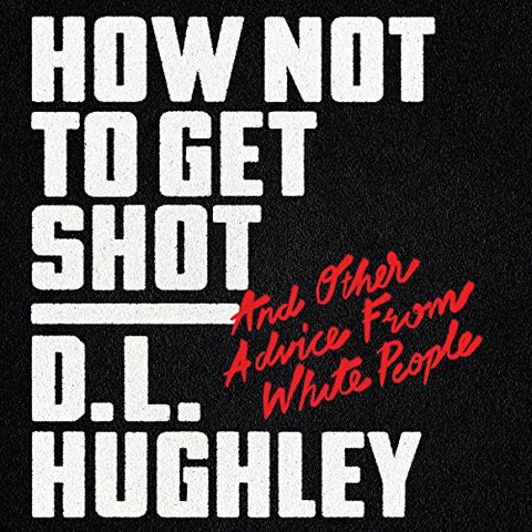 HOW NOT TO GET SHOT