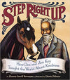 Step Right Up: How Doc and Jim Key Taught the World about Kindness Hardcover – October 15, 2016