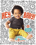 HEY, BABY!: A BABY'S DAY IN DOODLES
