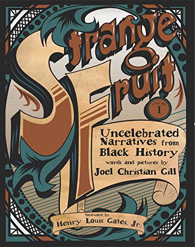 STRANGE FRUIT, VOLUME I: UNCELEBRATED NARRATIVES FROM BLACK HISTORY (STRANGE FRUIT #01)
