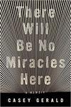 THERE WILL BE NO MIRACLES HERE
