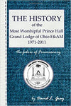 History of the Most Worshipful Prince Hall Grand Lodge of Ohio F&AM 1971-2011: The Fabric of Freemasonry (Volume 1)
