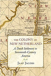 The Colony of New Netherland: A Dutch Settlement in Seventeenth-Century America (Cornell Paperbacks) 1st Edition