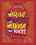 We Rise, We Resist, We Raise Our Voices Hardcover – September 4, 2018