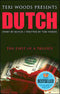 Dutch: The First Of A Trilogy (Dutch Trilogy)
by Teri Woods