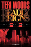 Deadly Reigns II (Deadly Reigns)
by Teri Woods