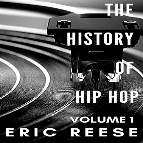 The History of Hip Hop ( History of Hip Hop #1 )