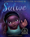 Sulwe By Lupita Nyong'o Illustrated by Vashti Harrison